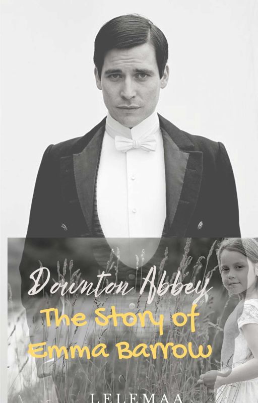 Downton Abbey - The Story of Emma Barrow by Lelemaa