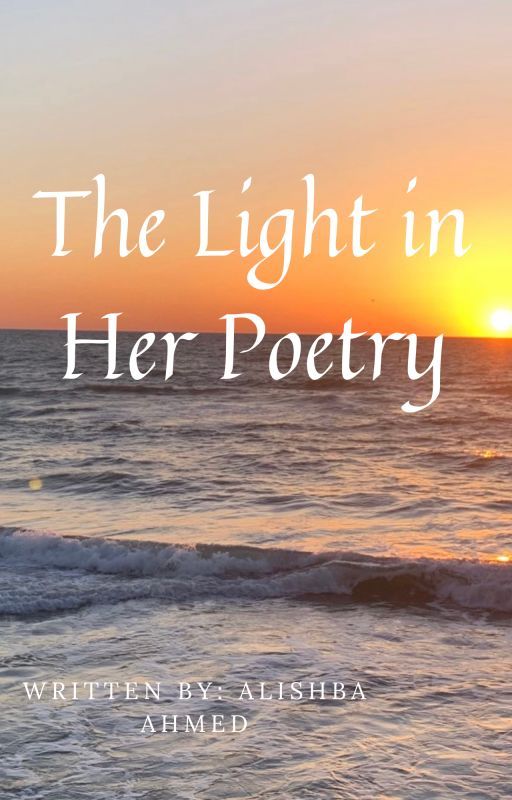 The Light in Her Poetry ✓ by xvxmpx