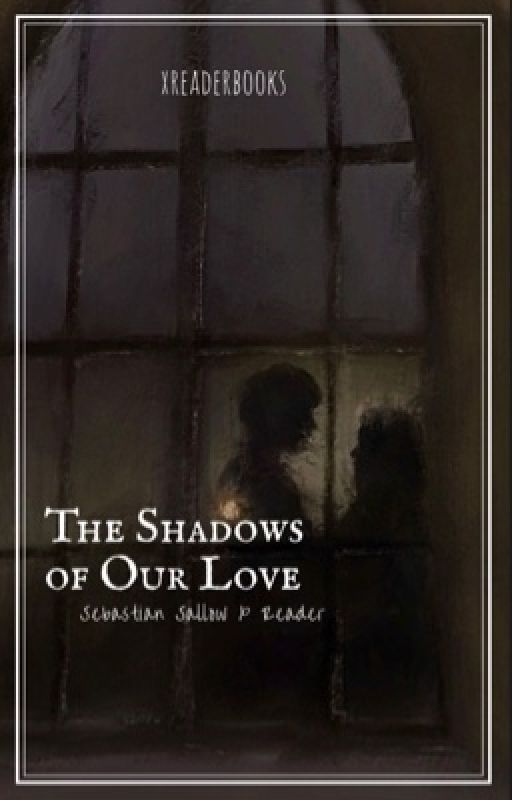 The Shadows of Our Love by XREADERBOOKS