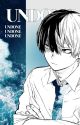 UNDONE [Todoroki Shoto x reader] by duuunceface