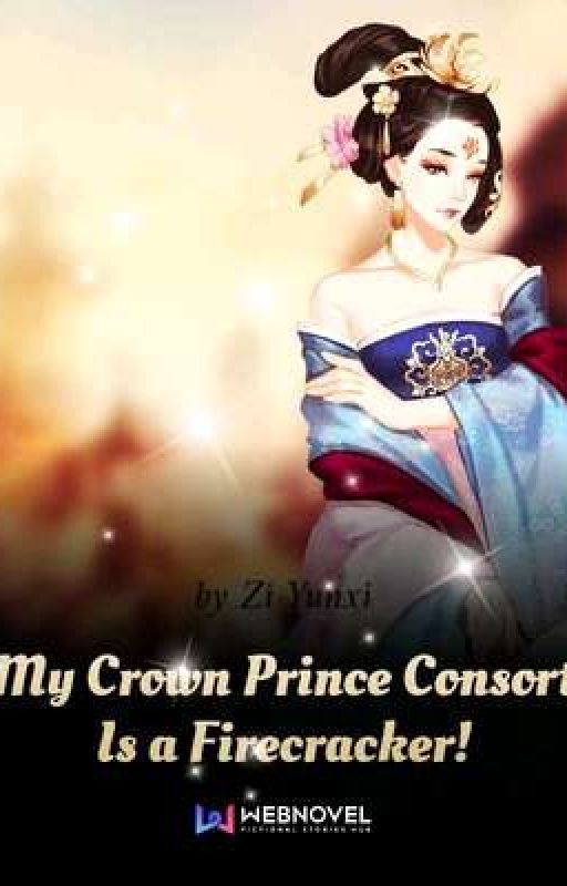 My Crown Prince Consort Is a Firecracker by sofea_ray05