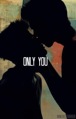 Only You [Ziam Mayne Fanfic, BoyxBoy] cover