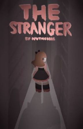 The stranger - short story by Nutmeggggg