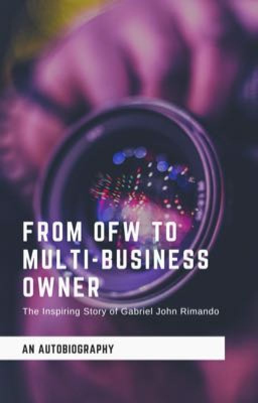 From OFW to Multi-Business Owner: The Inspiring Story of Gabriel John Rimando by GabrielJohnRimando5