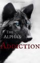 The Alpha's Addiction [BXB] by knightinroses