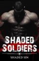 Shaded Soldiers || Gay MxM || Omegaverse by ShadedSin