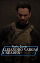 Alejandro Vargas x Reader by thefanfictioncorner