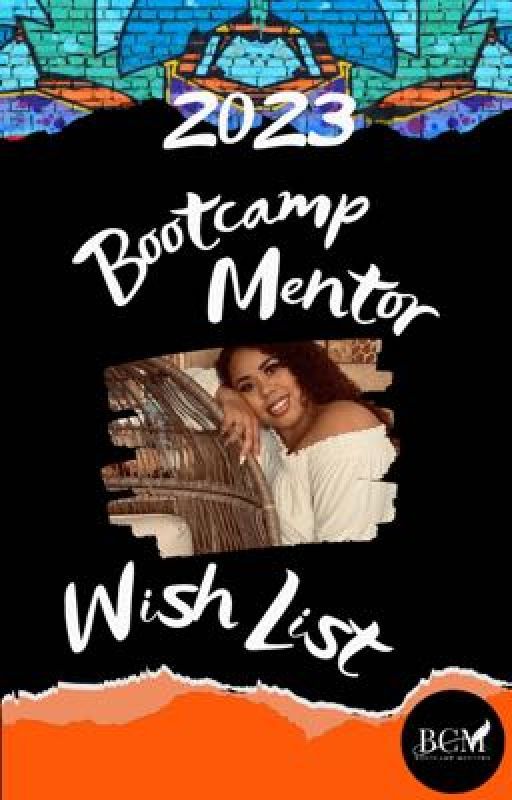 Wattys 2023 Bootcamp Mentor - Brianna - Wish List by XxBriannaMariexX