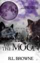 Claimed by The Moon (previously titled Alpha Titus) by rlbrowne