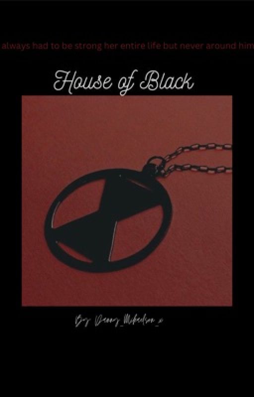 House of Black by Danny_Mikaelson_x