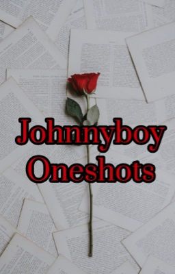 Johnnyboy oneshots cover