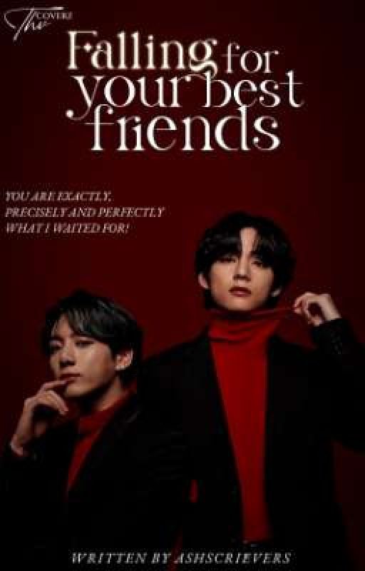 Falling for your best friends • Taekook FF  • [ Completed ✅ ]  by Ashscrievers