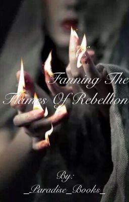 Fanning the Flames of Rebellion [A Lunar Chronicles Fanfic] cover