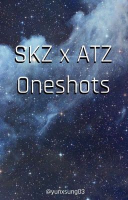 SKZ x ATZ Oneshots cover