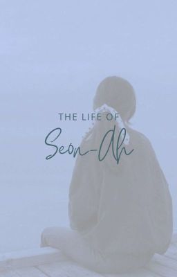 The Life Of Seon Ah || Soobin FF cover