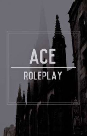 ACE || ROLEPLAY by -cinnabae-