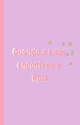 Quando o Lilás encontrou o Rosa cover