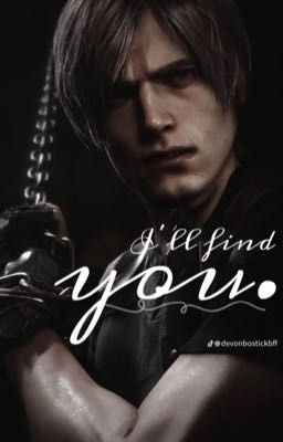 𝙸'𝚕𝚕 𝚏𝚒𝚗𝚍 𝚢𝚘𝚞. {Leon Kennedy x Reader} Vol. 2 cover