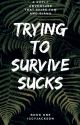 Trying to Survive Sucks: A Tiana KOTLC adventure. by DC_MarvelGal