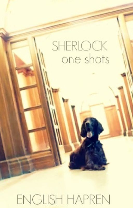 Sherlock One Shots ☂ by everwats