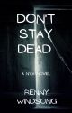 Don't Stay Dead by renosangel