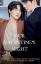 OUR VALENTINE'S NIGHT by zonzonuna