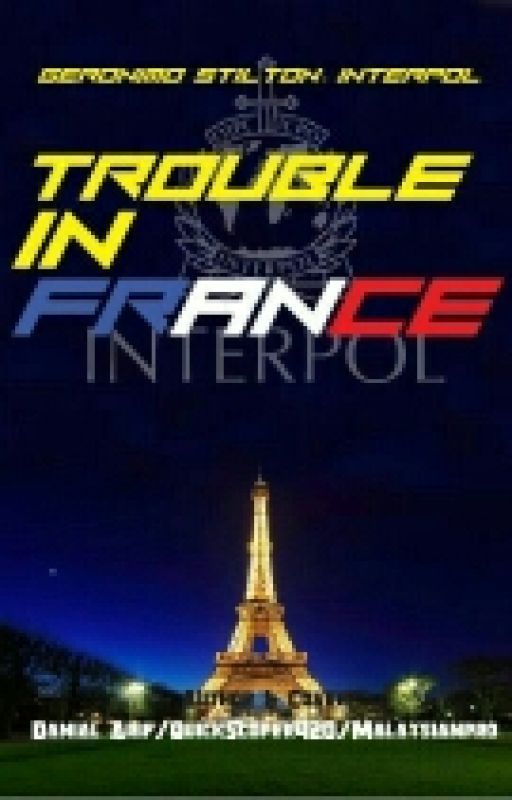 Geronimo Stilton: INTERPOL-Trouble In France: An Old Enemy Returns by DrifterDan