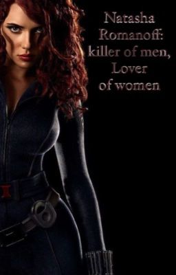 Natasha Romanoff: Killer of men, Lover of women cover