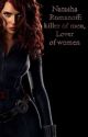 Natasha Romanoff: Killer of men, Lover of women by il0vescarlett