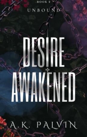 Unbound: Desire Awakened by ANovelA