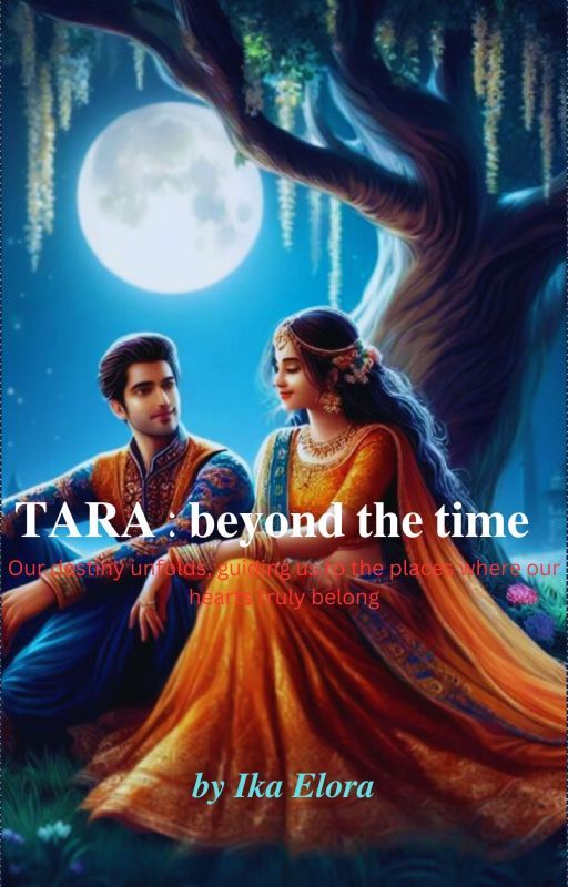 TARA : Beyond The Time ( Under Editing) by ikaelora