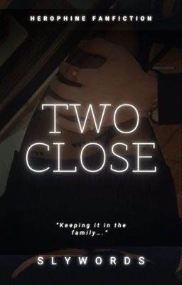 Two Close (herophine fanfic)-EnemiestoLovers cover