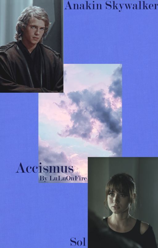 Accismus⋆౨ৎ˚⟡.• Anakin Skywalker⋆౨ৎ˚⟡.• by LuLuOnFire