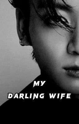 My Darling Wife | J.JK Fanfiction cover