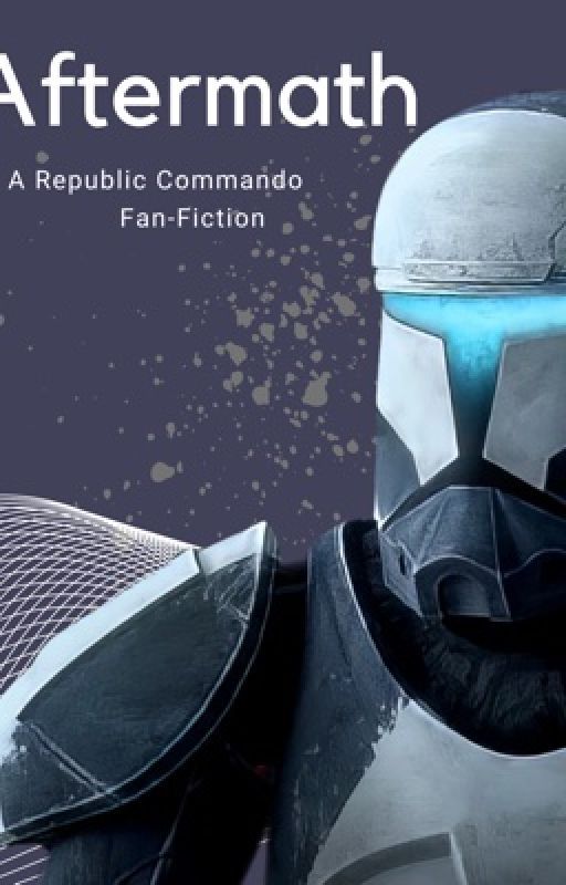 ||Aftermath|| A Republic Commando Fan-Fiction by Sun-fl0w3r_