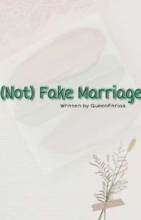 (Not) Fake Marriage by Queenfitrias