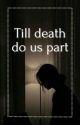 Till death do us part// 13rw (UPDATE) by jnijerfjneri