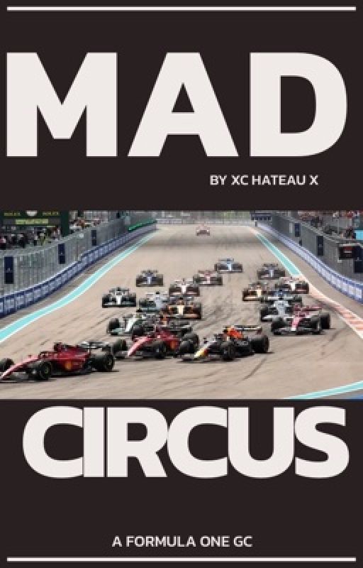 Mad Circus | F1 Groupchat by xchateaux