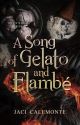 A Song of Gelato and Flambé by BksbyBkr