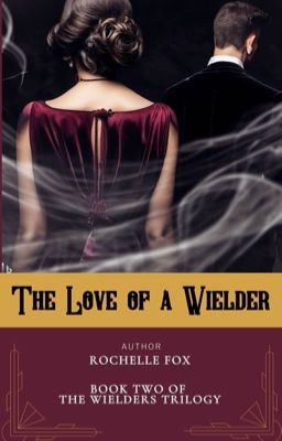 The Love of a Wielder (Book Two of The Wielders Trilogy) cover