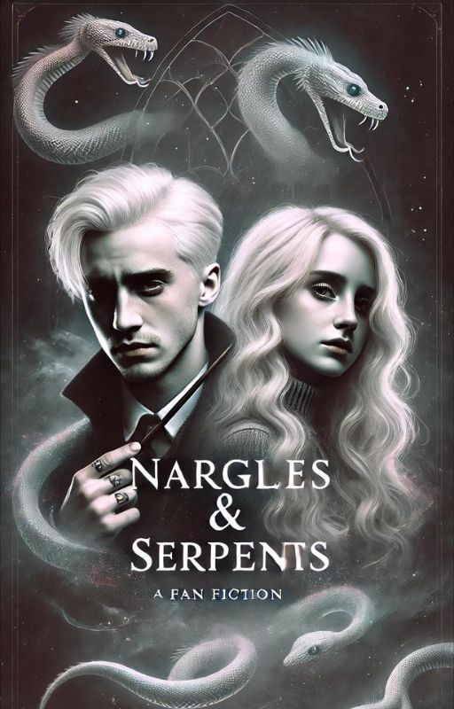 nargles & serpents | druna by lukychlover