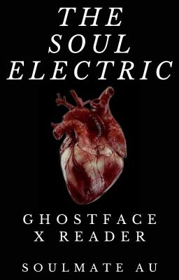 The soul electric (Ghostface x reader) cover