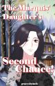 The Marquis' Daughter's Second Chance by GracesBench