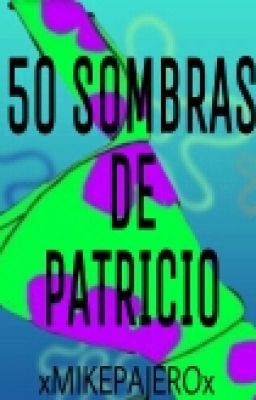 50 Sombras De Patricio. cover