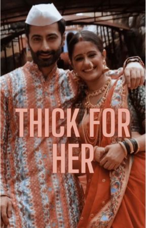 Very Thick For Her (SaiYa) by HaseenaxAnubhav