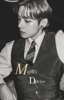 Mafia's Doctor...|| K.T.H FF|| cover