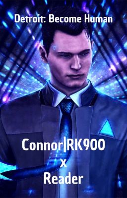 Connor|RK900xReader One Shots cover