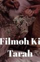 Filmon ki Tarah| Completed ✔️ by CupidLovesAngst