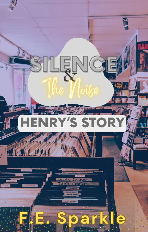 Silence & The Noise - Henry's Story by FESparkle