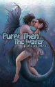 Purer Then The Water (like we were) // Hebrew  by lscrush